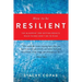 How To Be Resilient: The Blueprint For Getting Results When Things Don't Go To Plan