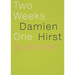 Damien Hirst: Two Weeks One Summer