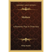 Moliere: A Romantic Play In Three Acts