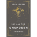 Say All the Unspoken Things: A Book of Letters