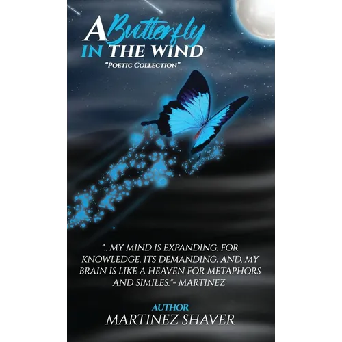 A Butterfly In The Wind: Poetic Collection