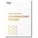 Conversaciones Difíciles. Serie Inteligencia Emocional HBR (Having Difficult Conversations Spanish Edition)
