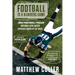 Football Is a Numbers Game: Pro Football Focus and How a Data-Driven Approach Shook Up the Sport