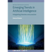 Emerging Trends in Artificial Intelligence: Integrating theories and practice