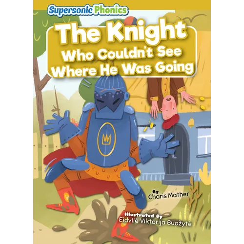 The Knight Who Couldn't See Where He Was Going