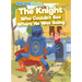 The Knight Who Couldn't See Where He Was Going