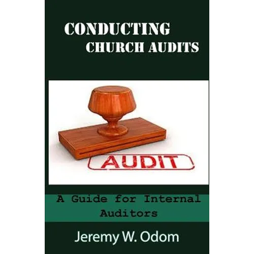 Conducting Church Audits: A Guide for Internal Auditors