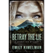 Betray the Lie: A Sydney Rye Mystery