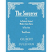 The Sorcerer - An Entirely Original Modern Comic Opera - In Two Acts (Vocal Score)