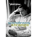 Wondrous Strange: The Life and Art of Glenn Gould