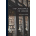 The Challenge of Leisure