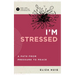 I'm Stressed: A Path from Pressure to Peace