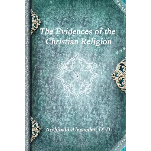 The Evidences of the Christian Religion