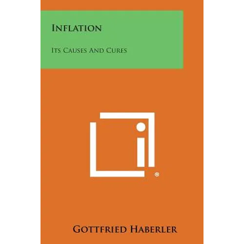 Inflation: Its Causes and Cures