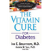 The Vitamin Cure for Diabetes