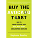 Buy the Avocado Toast: How to Crush Student Debt, Make More Money, and Live Your Best Life