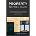 Property Truth Or Dare: The truth about property investing and the risks of daring to take part in the property industry
