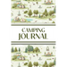 Camping Journal (Camping Grounds): 6"x9" RV & Camping Trip Log Book with Campsite Ratings, Travel Notes, Checklists, and Memory Pages - Perfect for Fa