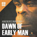 6th Grade Ancient History: Dawn of Early Man