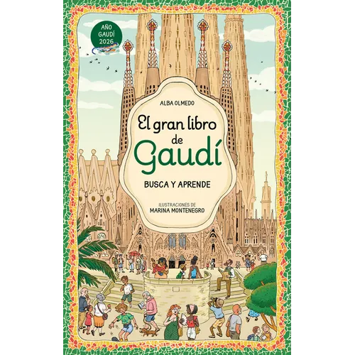El Gran Libro de Gaudí. Busca Y Aprende / The Great Book of Gaudí Search and Learn