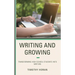 Writing and Growing: Transforming High School Students Into Writers