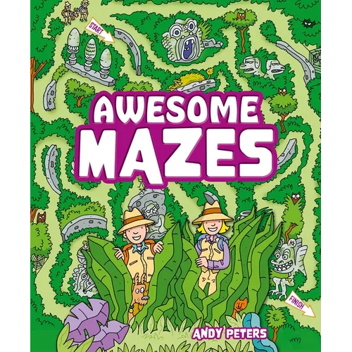 Awesome Mazes: Over 200 Incredible Puzzles to Navigate!