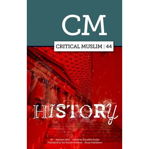 Critical Muslim 44: History