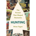 Hunting: The Pursuit That Shaped Humanity