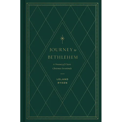 Journey to Bethlehem: A Treasury of Classic Christmas Devotionals