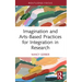 Imagination and Arts-Based Practices for Integration in Research