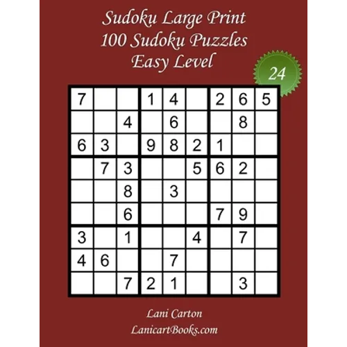 Sudoku Large Print for Adults - Easy Level - N°24: 100 Easy Sudoku Puzzles - Puzzle Big Size (8.3"x8.3") and Large Print (36 points)