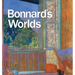 Bonnard's Worlds
