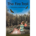 The Fire Trail: A Summer of Adventure