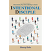 Intentional Disciple: Discovering Your New Identity in Christ