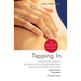 Tapping in: A Step-By-Step Guide to Activating Your Healing Resources Through Bilateral Stimulation