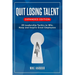 Quit Losing Talent: Expanded Edition: Twenty Leadership Tactics to Win, Keep, & Inspire Great Employees