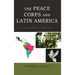 The Peace Corps and Latin America: In the Last Mile of U.S. Foreign Policy