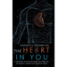 The Heart in You: A Personal Journey Through Your Physical, Emotional, Mental and Spiritual Heart