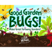 Good Garden Bugs