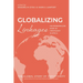 Globalizing Linkages: The Intermingling Story of Christianity in Africa