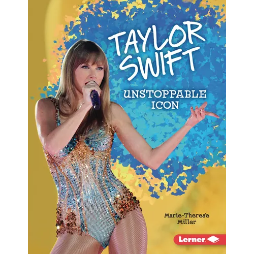 Taylor Swift: Unstoppable Icon
