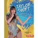 Taylor Swift: Unstoppable Icon
