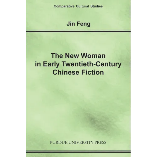 New Woman in Early Twentieth-Century Chinese Fiction