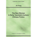 New Woman in Early Twentieth-Century Chinese Fiction