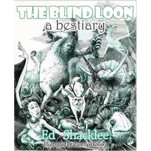 The Blind Loon - A Bestiary