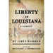 Liberty in Louisiana: A Comedy