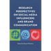 Research Perspectives on Social Media Influencers and Brand Communication