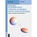 Elementary Linear Algebra with Applications: Matlab(r), Mathematica(r) and Maplesoft(tm)