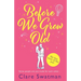Before We Grow Old