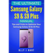 The Ultimate Samsung Galaxy S9 & S9 Plus Manual: Tips and Tricks to Optimize Your Samsung Galaxy S9 & S9 Plus